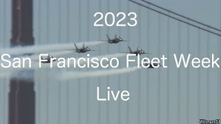 2023 San Francisco Fleet Week  Live on Thursday