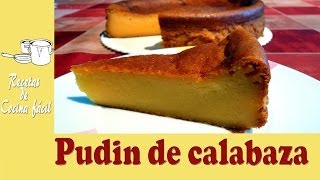 Recetas de cocina fácil - Pudin de calabaza - Pumpkin pudding