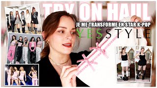 TRY ON HAUL YESSTYLE | JE ME TRANSFORME EN STAR K-POP