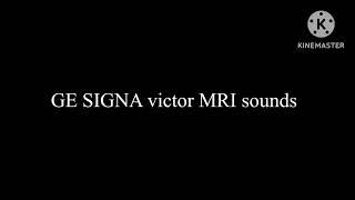 five minutes of GE SIGNA victor MRI sounds (realistic)(recreation)