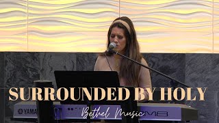 SURROUNDED BY HOLY - BETHEL MUSIC - Cover by Jennifer Lang