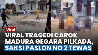 VIRAL VIDEO MENEGANGKAN Carok di Sampang Madura, Saksi Cabup-Cawabup No 2 Tewas Dibacok