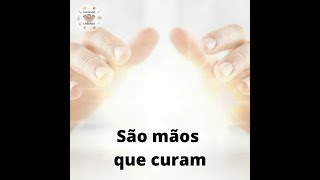 São mãos que curam (Ponto de cura)