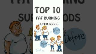 Top 10 Fat Burning Super Foods For Lose Weight Fast #shorts #fatburningfoods #loseweightfast #foods