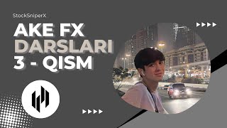 VIP AKE FX DARSLARI 3-QISM