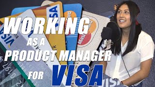 Working as a Product Manager for Visa