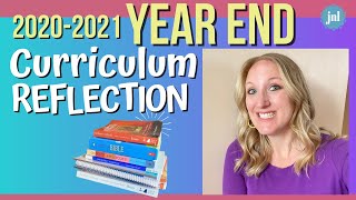 *HONEST* HOMESCHOOL YEAR END REVIEW REFLECTION | What Worked, What Didn't | 2020-2021 Curriculum