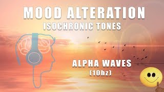 Natural Serotonin Increase ☯ Mood Altering Music with Isochronics ☯ Mood Booster