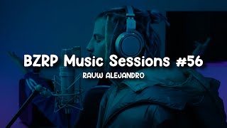 RAUW ALEJANDRO || BZRP Music Sessions #56 (Letra/Lyrics)