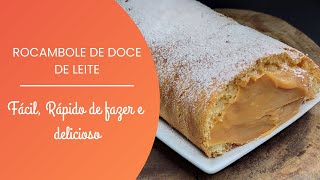 Rocambole de doce de leite super fácil, rápido de fazer e Delicioso