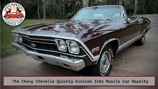 The Chevy Chevelle Quickly Evolved Into Muscle Car Royalty