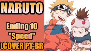 Naruto ED 10 "Speed"(COVER PT-BR)