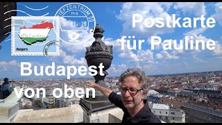 Postkarte für Pauline - Budapest von oben Szent István-bazilika