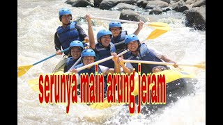 Pengalaman pertama arung jeram