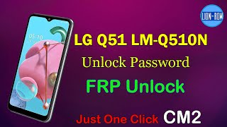 LG Q51 LM-Q510N FRP Bypass  Done |Unlock  Password By InfinityBox CM2MT2