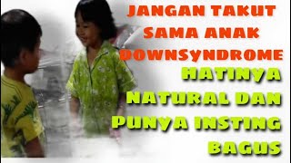 Perasaan Anak Down syndrome Berkembang sama seperti anak seusianya