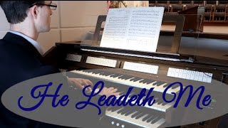 He Leadeth Me (W. B. Bradbury) Hymn Arrangement, Organ