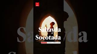 Sahayda Socotada part 3 #muxaadiro