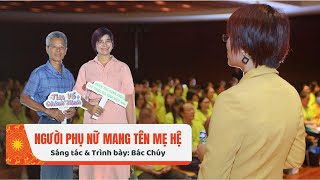 NGƯỜI PHỤ NỮ MANG TÊN MẸ HỆ | Sáng Tác & Trình Bày: Bác Chúy