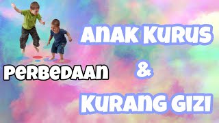 Perbedaan  Kurus & Kurang Gizi Pada ANAK - Jangan Sampai Salah Paham !