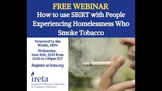 How to use SBIRT with People Experiencing Homelessness Who Smoke Tobacco