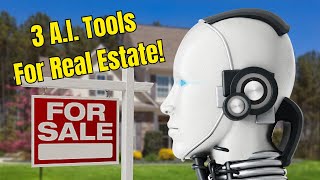 3 AI Tools For Real Estate You've Never Heard Of!