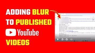 How to blur YouTube videos after uploading | No Need to reupload!