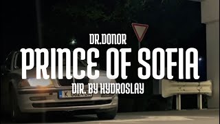 DR.DONOR - PRINCE OF SOFIA (OFFICIAL VIDEO)