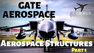 Gate Aerospace Structures Part 1|| Aerospace Gate Solutions Aircraft Structures || AERO HUB