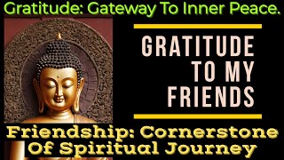 Buddha's Wisdom: Friend’s Gratitude Illuminated. Subscribe The Channel Please.