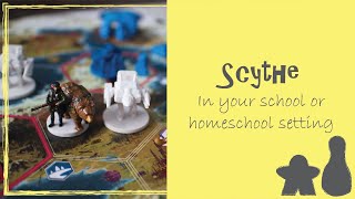 How to Use Scythe in Your School or Homeschool Setting