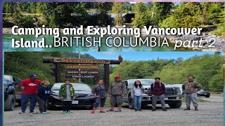 Camping at Secret Beach Campground and Exploring Vancouver Island part 2.