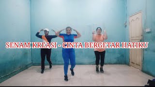 SENAM KREASI - CINTA BERGETAR HATIKU SAAT KU BERKENALAN DENGANNYA