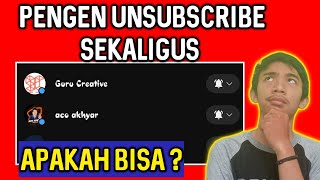 Cara Unsubscribe Channel Youtube Sekaligus