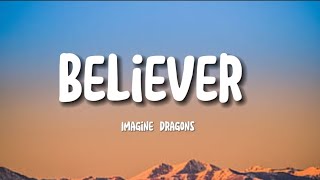 Imagine Dragons -Believer (Lyrics)