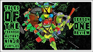 TALES OF THE TEENAGE MUTANT NINJA TURTLES SEASON 1 REVIEW