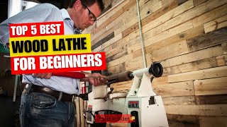 Top 5 Best Wood Lathe for Beginners Review in 2024