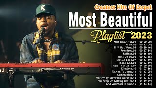 BEST GOSPEL SONGS 2023 NoN Stop W.O.R.S.H.I.P Music_Playlist // Most Beautiful