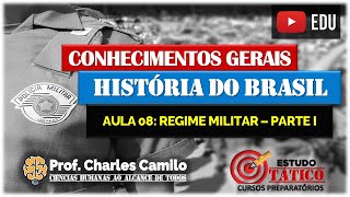 AULA 08: CURSO PMESP - REGIME MILITAR - PARTE 1: HISTÓRIA DO BRASIL