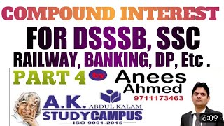 Compound Interest Part 4 || DSSSB, SSC, BANKING , RAILWAY,DP