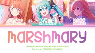 マシュマリー (Marshmary) — Hanasato Minori & Momoi Airi & Hatsune Miku | FULL LYRICS (KAN/ROM/中/ENG)