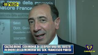 66 NEWS CALTAGIRONE: APPOSIZIONE DEL BUSTO ALLA MEMORIA DEL SEN. FRANCESCO PARISI