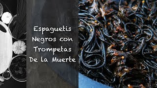 Espaguetis Negros con Trompetas de la Muerte (Especial Halloween)