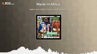 Made in Africa Needs a Voice by Celestin Ntawirema #podcast