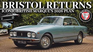 BRISTOL Returns! | Iconic Marque Plans 2026 Rebirth With 3 Premiere Models | Automotive News