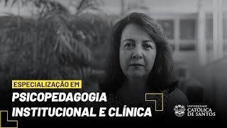 Especialização em Psicopedagogia Institucional e Clínica | UniSantos