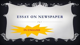 Essay on Newspaper in English | #KamnaAcademy