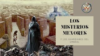 LOS MISTERIOS MENORES Y LOS GUARDIANES DEL UMBRAL