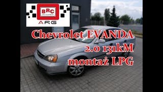 Chevrolet Evanda 2.0 131kM montaż instalacji gazowej BRC  od ARG Auto Gaz Łódź