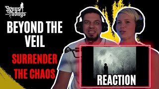 Beyond the Veil Surrender the Chaos REACTION by Songs and Thongs